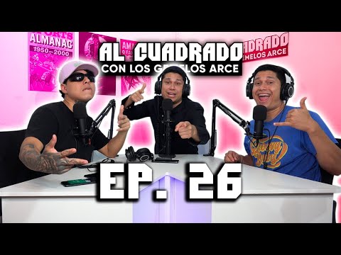 AL CUADRADO Con Los GEMELOS ARCE EP #26 - El Ya Tu Zabe Parte 2