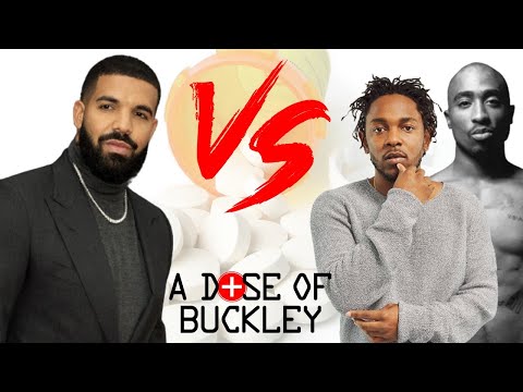 Drake vs Kendrick (and... Tupac?) - A Dose of Buckley