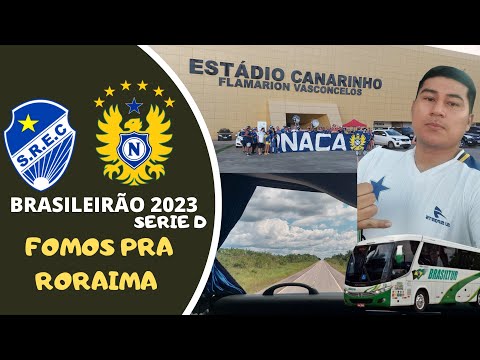 SÉRIE D - FOMOS PRA RORAIMA VER SÃO RAIMUNDO/RR x NACIONAL/AM