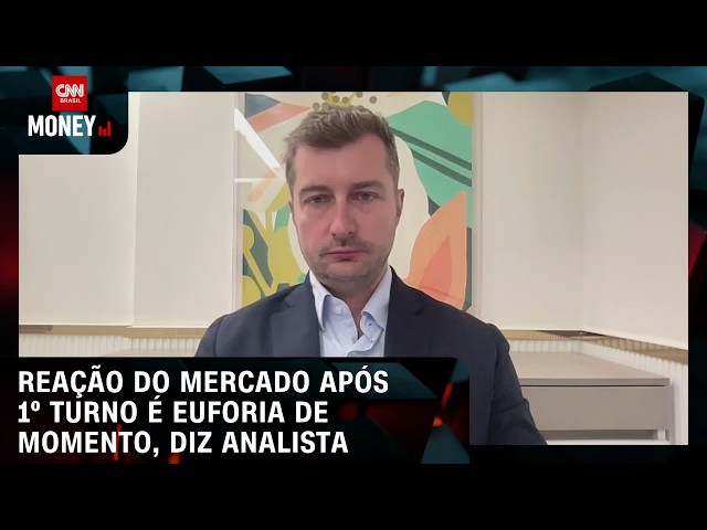 Reação do mercado após 1º turno é euforia de momento, diz analista | ABERTURA DE MERCADO