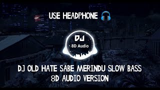 Download lagu Dj Old Hate Sabe Merindu X Jedag Jedug Slow Bass (DJ SANTUY) 8D Audio mp3 Download lagu Dj Old Hate Sabe Merindu X Jedag Jedug Slow Bass (DJ SANTUY) 8D Audio mp3