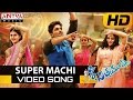 Super Machi Full Video Song S O Satyamurthy Video Songs Allu Arjun Samantha Nithya Menon