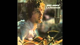 Bert Jansch - Fresh As A Sweet Sunday Morning