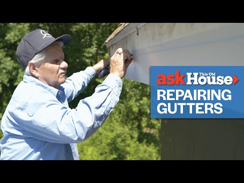 How To Repair Gutters | Ask This Old House