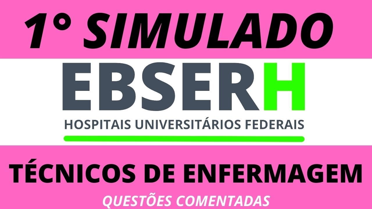 ✅  ( 1° SIMULADO  ) de questões da  EBSERH| P/ técnicos de enfermagem | provas da EBSERH
