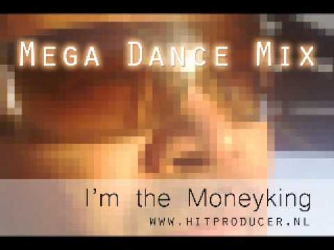 Moneyking - I'm the moneyking (mega dance mix)