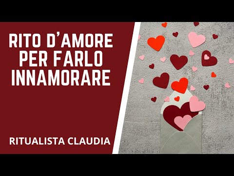 💖RITO D'AMORE PER FARLO INNAMORARE💖- 💥Ritualista Claudia 327.748 8139💥
