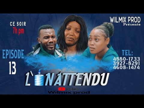 L'INATTENDU PART 13. WILMIX PROD NOUVO PROJE