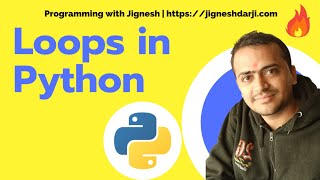 Loops in Python |  while, for and nested loop in Python | Learn Python | Python for Beginners