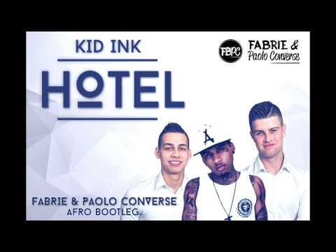 Kid Ink - Hotel (Fabrie & Paolo Converse Afro Bootleg)