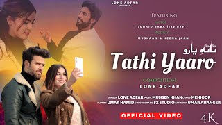 Taathi Yaaro | Lone Adfar | Jay be | Muskaan | Hina | New Kashmiri Song