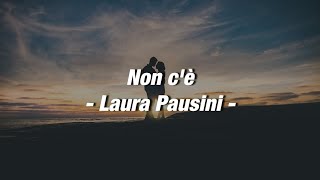 Non c'è - Laura Pausini (Letra+Lyrics+Testi)