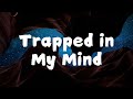 My Song Trapped In My Mind