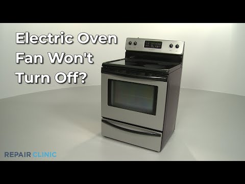Electric Oven Fan Won’t Turn Off — Electric Range Troubleshooting