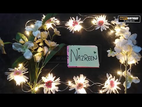 Happy Birthday Nazreen Whatsapp Status | HBD Nazreen Whatsapp Status | Amal Info TV