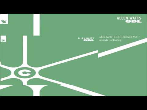 Allen Watts - GDL (Extended Mix)