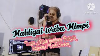 Download lagu Mahligai Seribu Mimpi_Allah yarham Pakcik Saleem_LodiCover. mp3