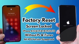 How To Factory Reset Screen Locked iPhone 4/5/6/7/8/X/Xr/11/12/13 Without Pc & iTunes ! Erase iPhone