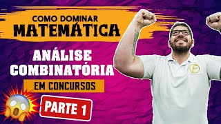 Como dominar a matemática da Análise Combinatória em concursos - Parte 1