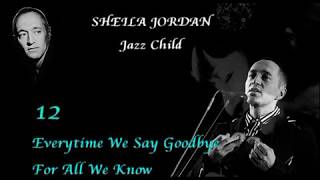 SHEILA JORDAN & THEO BLECKMANN - «Everytime We Say Goodbye...» - (JAZZ CHILD #12 - #13)