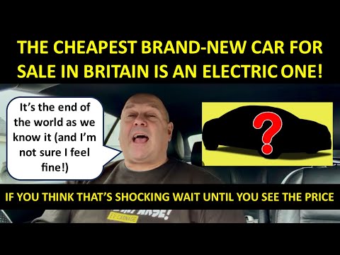 THE CHEAPEST BRAND NEW CAR AVAILABLE IN THE UK TODAY IS AN ELECTRIC ONE! IT TRULY IS EV CARNAGE!!