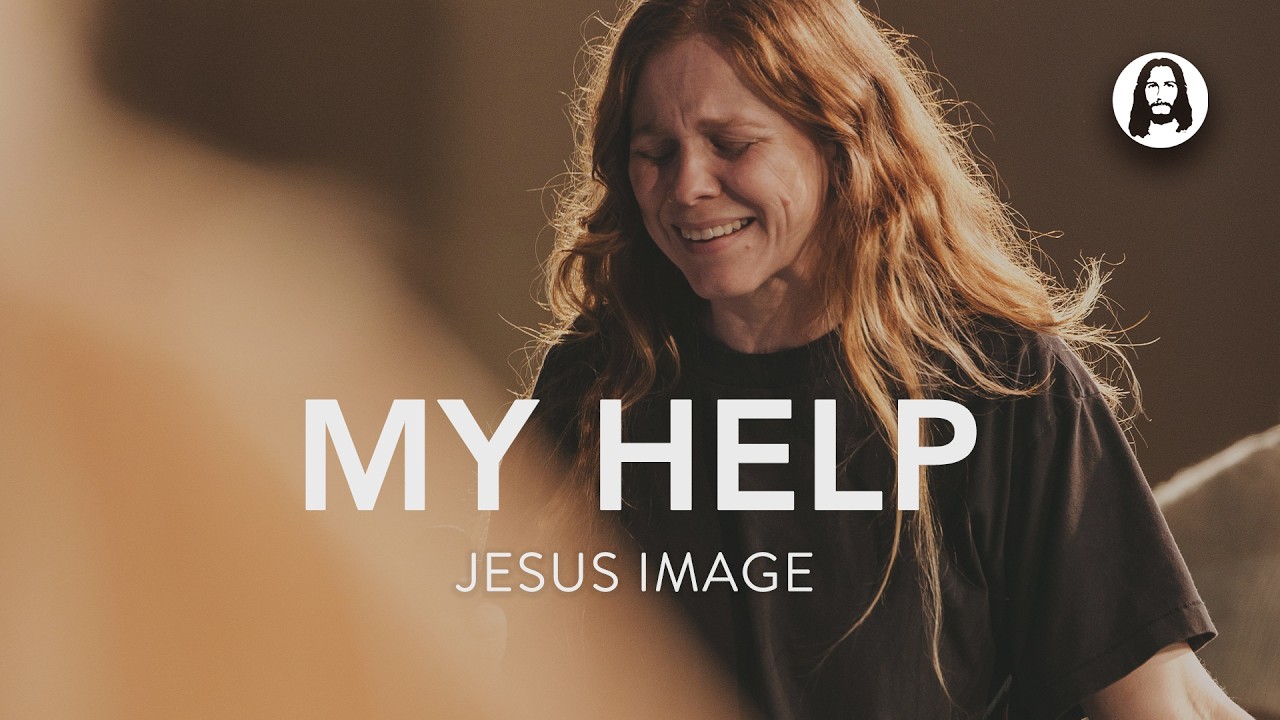 My Help | Jesus Image | Steffany Gretzinger