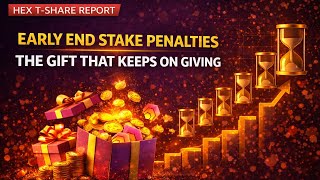 HEX T-Share Report | Early End Stake Penalties