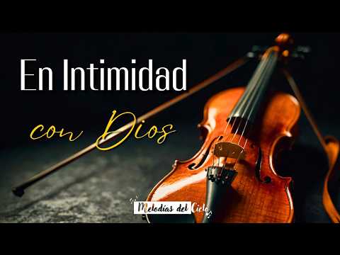 🎻🙏🏻 Violín Instrumental | TOP de las MEJORES ALABANZAS - MIX ADORACIÓN para ORAR y MEDITAR #violin