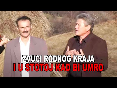 Zvuci rodnog kraja - I u stotoj kad bi umro (Official Music Video)