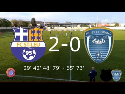 SAMEDI 22 AVRIL SENIORS R1 FC ST LEU 95 - NOISY LE GRAND FC LES BUTS