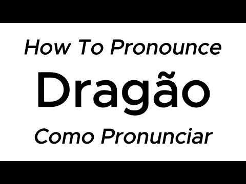 How to Pronounce Dragão (Dragon) in Brazilian Portuguese - Pronunciation Guide