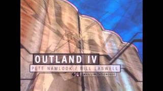 Bill Laswell & Pete Namlook - Outland IV - 04 - Bella Prime