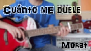 Cómo tocar "Cuánto Me Duele" Morat en Guitarra. TUTORIAL FÁCIL