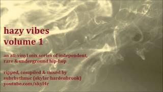 HAZY VIBES Vol. 1 - an all-vinyl mix of independent & rare hip-hop - mixed by Subrhythmic
