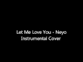 Let Me Love You - Neyo Instrumental 