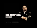 Dil Acapella BOHEMIA Official Audio Feat Devika