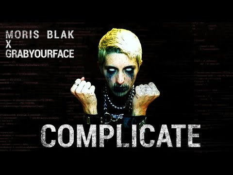MORIS BLAK feat. grabyourface - Complicate [OFFICIAL VIDEO]