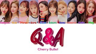 Cherry Bullet 체리블렛 &quot; Q&amp;A &quot; Correct Lyrics (ColorCoded/ENG/HAN/ROM/가사)