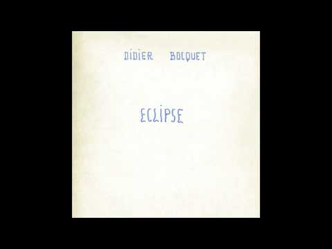 DIDIER BOCQUET - Eclipse [full album]