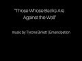 Tyrone Birkett | Emancipation - Those Whose Backs Are Against the Wall