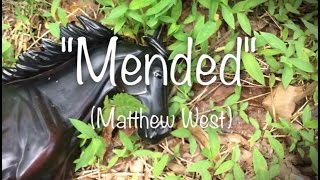 "Mended" Breyer music video ~ Matthew West