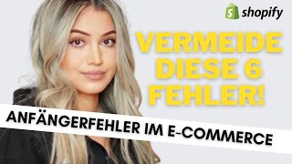 6 FEHLER ALS ANFÄNGER IM E-COMMERCE | Erfahrung mit meinem eigenen Online Shop