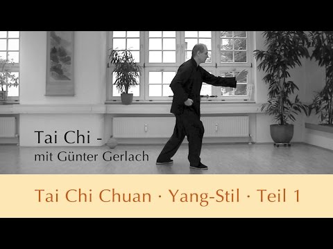 Tai Chi Chuan Yang-Stil Teil 1