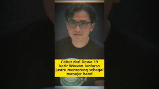 Download lagu CABUT DARI DEWA 19, KARIR WAWAN JUNIARSO JUSTRU MENTERENG SEBAGAI MANAJER BAND #dewa19 mp3