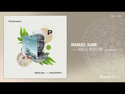 Manuel Kane - Walk With Me (Original Mix)