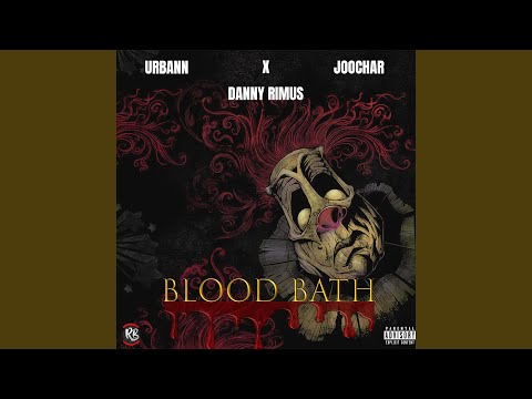 Blood Bath (feat. URBANN & Joochar)