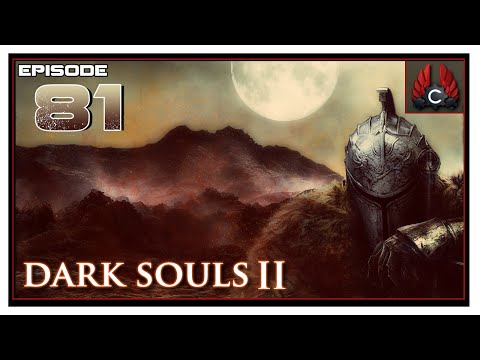 CohhCarnage Plays Dark Souls 2 SOTFS - Episode 81