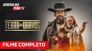 Terra dos Bravos - Filme Completo Dublado - Filme de Faroeste | Adrenalina Pura TV