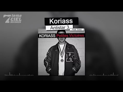 Koriass // Petites Victoires // Antistar 3 Feat. Soké (audio)