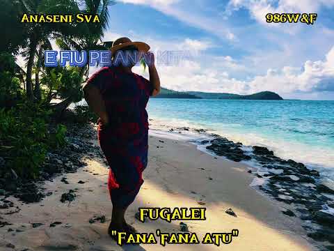 Fana'fana atu - FUGALEI (Paroles)